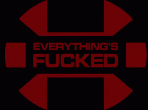 Red alert gif that says everything is fucked in the middle